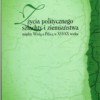 Z życia politycznego szlachty i ziemiaństwa między Wisłą a Pilicą w XVI-XX wieku. Studia