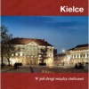 Kielce: w pół drogi między stolicami